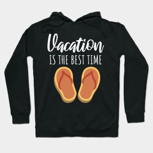 Vacaton is the best time Hoodie